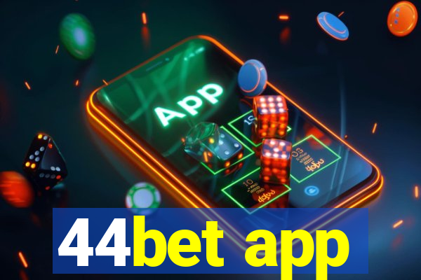 44bet app